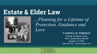 Estate &amp; Elder Law  Planning for a Lifetime of  Protection, Guidance and  Love  VANESSA M.