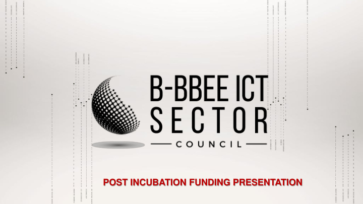 post incubation funding presentation contents