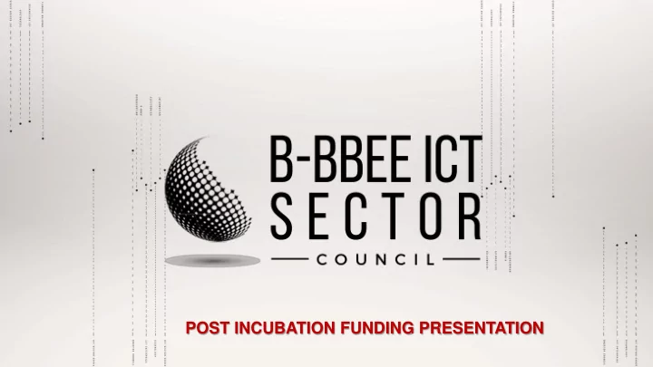 post incubation funding presentation contents
