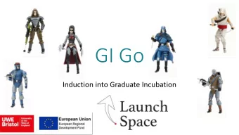 GI Go  Induction into Graduate Incubation  Day 1 - Help Yourself ( Paul Redford, Senior Lecturer