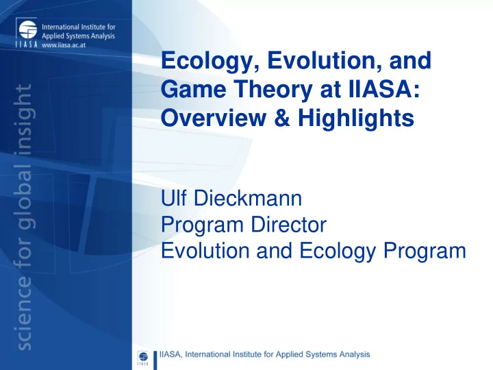 ecology evolution and game theory at iiasa overview