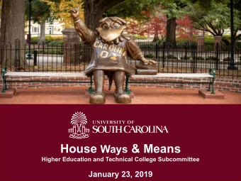 House Ways &amp; Means  Higher Education and Technical College Subcommittee  January 23, 2019  3