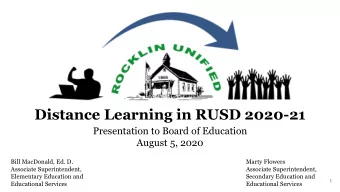 Distance Learning in RUSD 2020-21  Presentation to Board of Education  August 5, 2020  Bill