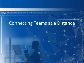 Connecting Teams at a Distance  The Virtual Environment  Working in a virtual environment creates