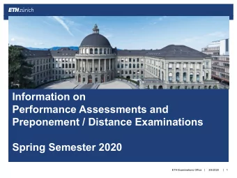 Information on  Performance Assessments and  Preponement / Distance Examinations  Spring Semester