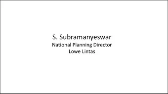 S. Subramanyeswar  National Planning Director  Lowe Lintas  a short story  WHY?  Not so long ago,