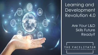 Development  Revolution 4.0 Are Your L&amp;D  Skills Future  Ready?  T H E F A C I L I T A T O R  I
