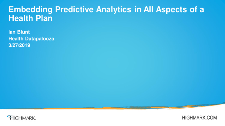 embedding predictive analytics in all aspects of a health