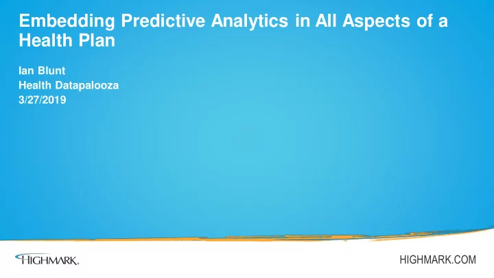 embedding predictive analytics in all aspects of a health