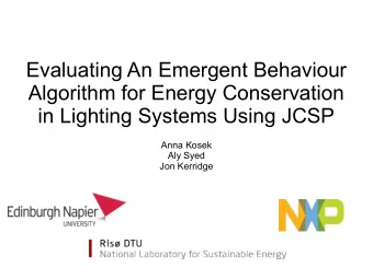 Evaluating An Emergent Behaviour  Algorithm for Energy Conservation  in Lighting Systems Using JCSP