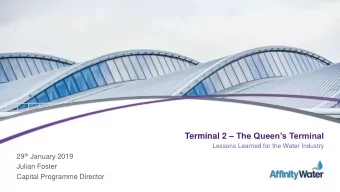 Terminal 2  The Queens Terminal  Lessons Learned for the Water Industry 29 th January 2019