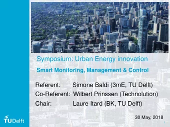 Symposium: Urban Energy innovation Smart Monitoring, Management &amp; Control  Referent: