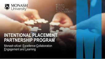 PARTNERSHIP PROGRAM  Monash eXcel: Excellence Collaboration  Engagement and Learning  PROMOTING
