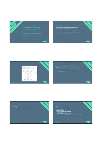 Bad behaviour or bad luck?  Policy approach = define problems and tackle them  Belief in