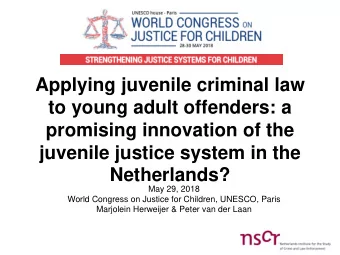 Applying juvenile criminal law  to young adult offenders: a  promising innovation of the  juvenile