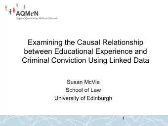 Examining the Causal Relationship  between Educational Experience and  Criminal Conviction Using