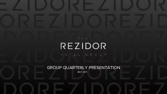 GROUP QUARTERLY PRESENTATION  MAY 2017  ABOUT REZIDOR  Travel &amp; Tourism remains one of the