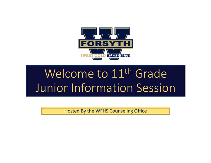 welcome to 11 th grade junior information session