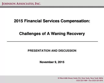 2015 Financial Services Compensation:  Challenges of A Waning Recovery  PRESENTATION AND DISCUSSION