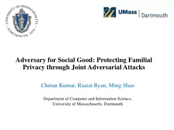 Adversary for Social Good: Protecting Familial  Privacy through Joint Adversarial Attacks  Chetan