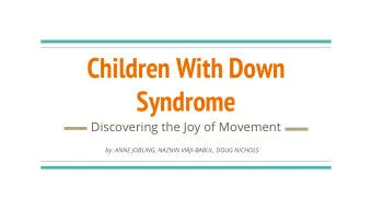 Children With Down  Syndrome  Discovering the Joy of Movement  by: ANNE JOBLING, NAZNIN