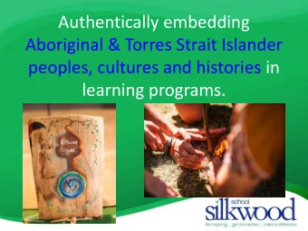 Aboriginal &amp; Torres Strait Islander  peoples, cultures and histories in  learning programs.