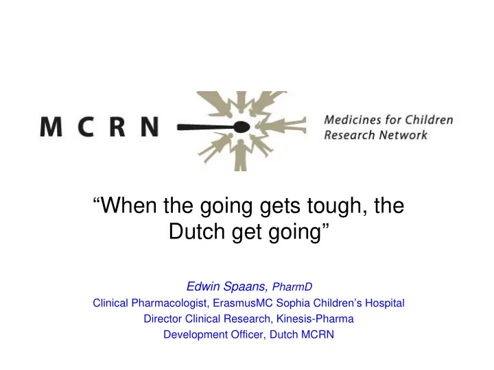 when the going gets tough the dutch get going