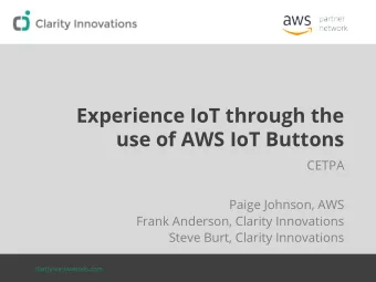 Experience IoT through the  use of AWS IoT Buttons  CETPA  Paige Johnson, AWS  Frank Anderson,