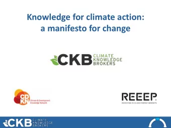 a manifesto for change  The  Climate Knowledge Brokers  MANIFESTO  Informed decision making  for a