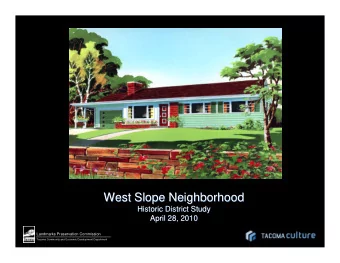 West Slope Neighborhood  West Slope Neighborhood  Historic District Study  Historic District Study