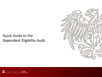 Dependent Eligibility Audit  Dependent Eligibility Audit Purpose: The dependent eligibility audit