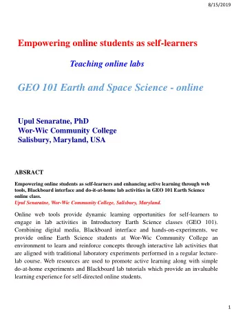 GEO 101 Earth and Space Science - online  Upul Senaratne, PhD  Wor-Wic Community College