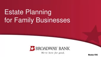 Estate Planning  for Family Businesses  Our Panel  Moderator: Wayne Madsen, Wealth Management