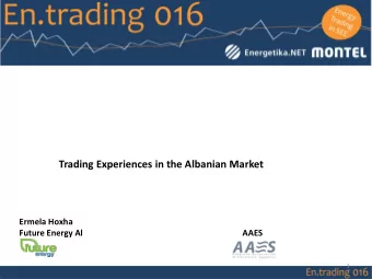 Trading Experiences in the Albanian Market  Ermela Hoxha  Future Energy Al  AAES  1  INDEX