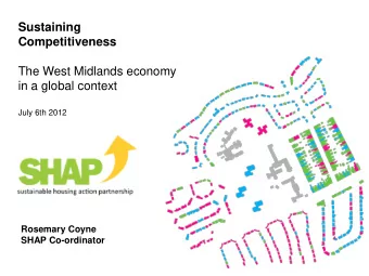 Sustaining  Competitiveness  The West Midlands economy  in a global context  July 6th 2012