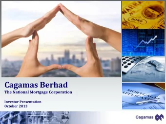 Cagamas Berhad The National Mortgage Corporation  Investor Presentation October 2013  HIGHLY