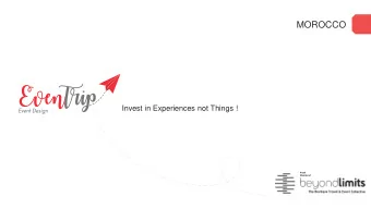 MOROCCO  Invest in Experiences not Things !  Proud  Member of  MOROCCO  Country information Morocco