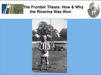 The Frontier Thesis: How &amp; Why  the Riverina Was Won  The Frontier Thesis  The Frontier Thesis: