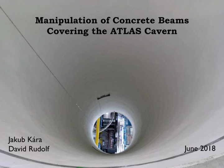 manipulation of concrete beams covering the atlas cavern