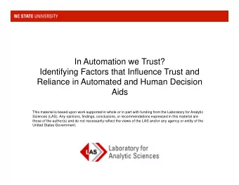 In Automation we Trust?  Identifying Factors that Influence Trust and  Reliance in Automated and