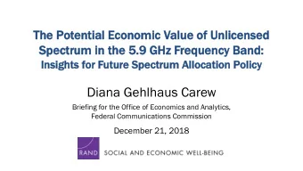 Diana Gehlhaus Carew  Briefing for the Office of Economics and Analytics,  Federal Communications