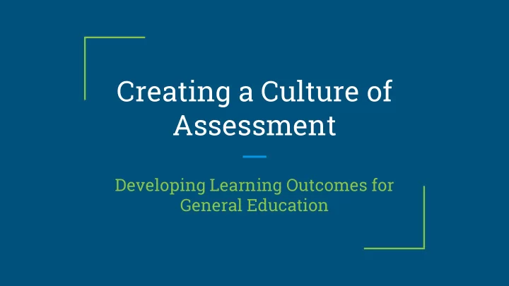 creating a culture of assessment