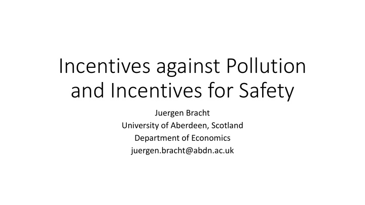 and incentives for safety