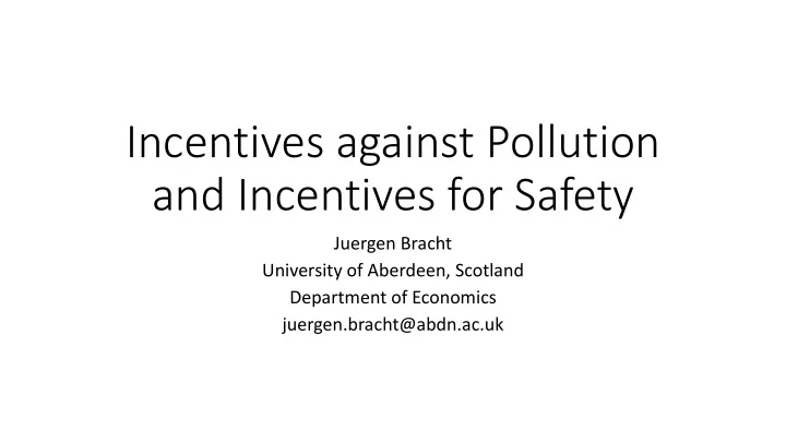 and incentives for safety
