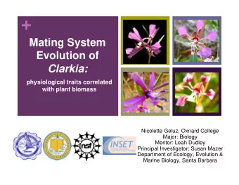 +  Mating System  Evolution of  Clarkia:  physiological traits correlated  with plant biomass