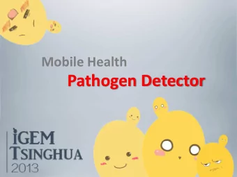 Pathogen Detector  Problem of Pathogen detection  Health is the primary concern in life.