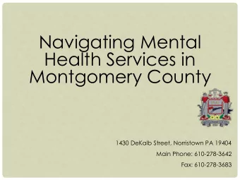 Health Services in  Montgomery County  1430 DeKalb Street, Norristown PA 19404  Main Phone: