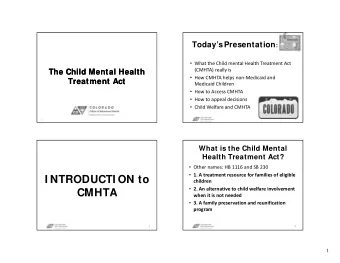 I NTRODUCTI ON to  children  2. An alternative to child welfare involvement  CMHTA when it is