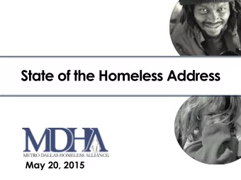 State of the Homeless Address  May 20, 2015 What is the Continuum of Care? The Communitys