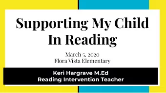 Supporting My Child  In Reading  March 5, 2020  Flora Vista Elementary  Keri Hargrave M.Ed  Reading